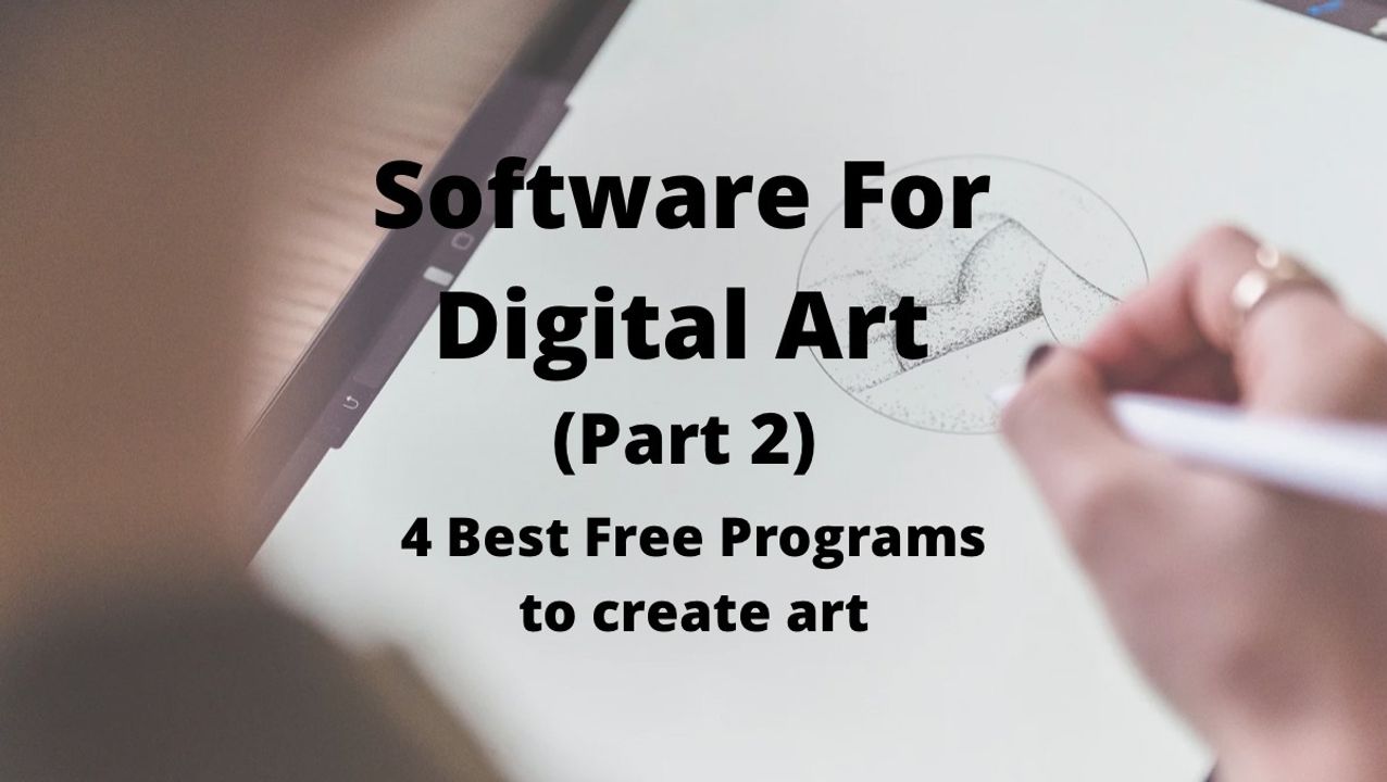 Software for Digital Art: 4 Best Free Program | ARTMO